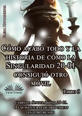 Kryuchkova |  Libro 3. Cómo Acabó Todo Y La Historia De Cómo La Singularidad 20-01 Consiguió Otro Móvil | eBook | Sack Fachmedien