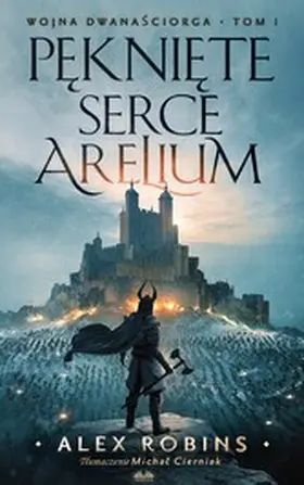 Robins |  Pekniete Serce Arelium | eBook | Sack Fachmedien