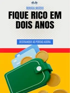 Matovu |  Fique Rico Em Dois Anos | eBook | Sack Fachmedien