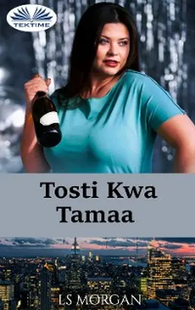 Morgan |  Tosti Kwa Tamaa | eBook | Sack Fachmedien