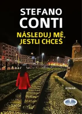 Conti |  Následuj Me, Jestli ChceS | eBook | Sack Fachmedien