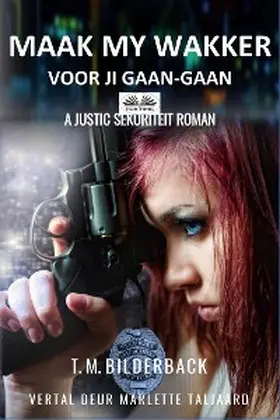 Bilderback |  Maak My Wakker Voor Jy Gaan | eBook | Sack Fachmedien