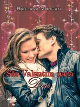 Morgan |  São Valentim Para Dois | eBook | Sack Fachmedien