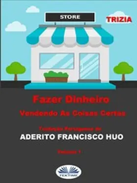 Trizia |  Fazer Dinheiro Vendendo As Coisas Certas | eBook | Sack Fachmedien