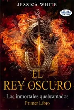 White |  El Rey Oscuro | eBook | Sack Fachmedien