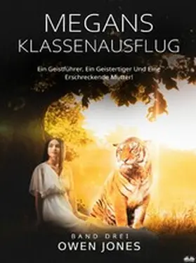 Jones |  Megans Klassenausflug | eBook | Sack Fachmedien