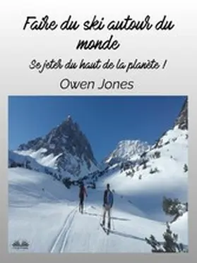 Jones |  Faire Du Ski Autour Du Monde | eBook | Sack Fachmedien