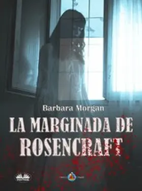 Morgan |  La Marginada De Rosencraft | eBook | Sack Fachmedien