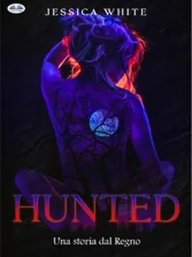 White |  Hunted | eBook | Sack Fachmedien