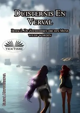 Kryuchkova |  Duisternis En Verval. Boek 2. De Zeemeermin Die Een Mens Wilde Worden | eBook | Sack Fachmedien