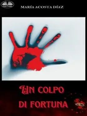 Acosta |  Un Colpo Di Fortuna | eBook | Sack Fachmedien