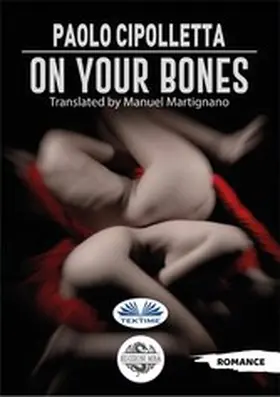 Cipolletta |  On Your Bones | eBook | Sack Fachmedien