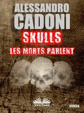 Cadoni |  Skulls Les Morts Parlent | eBook | Sack Fachmedien