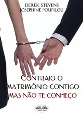 Stevens / Poupilou |  Contraio O Matrimónio Contigo Mas Não Te Conheço | eBook | Sack Fachmedien