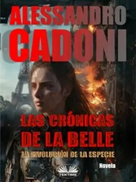 Cadoni |  Las Crónicas De La Belle | eBook | Sack Fachmedien