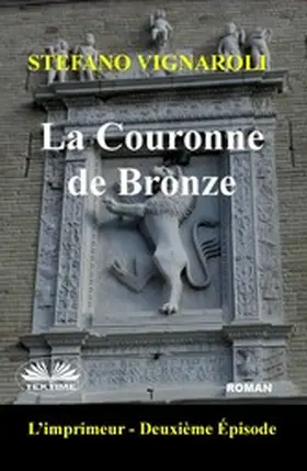 Vignaroli |  La Couronne De Bronze | eBook | Sack Fachmedien