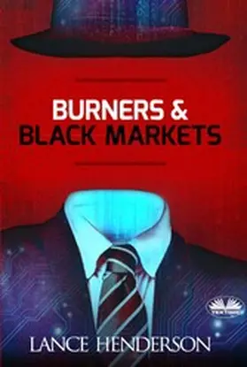 Henderson |  Burners & Black Markets | eBook | Sack Fachmedien