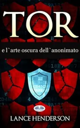Henderson |  Tor E L'Arte Oscura Dell'Anonimato | eBook | Sack Fachmedien