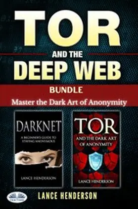 Henderson |  Tor And The Deep Web Bundle | eBook | Sack Fachmedien