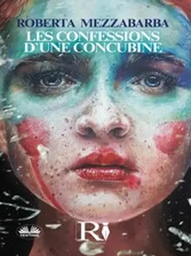 Mezzabarba |  Les Confessions D'Une Concubine | eBook | Sack Fachmedien