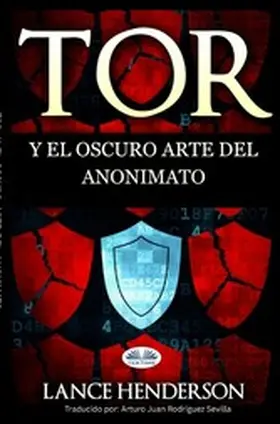 Henderson |  Tor Y El Oscuro Arte Del Anonimato | eBook | Sack Fachmedien