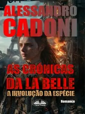 Cadoni |  As Crônicas Da La Belle | eBook | Sack Fachmedien