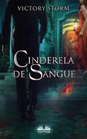Storm |  Cinderela De Sangue | eBook | Sack Fachmedien