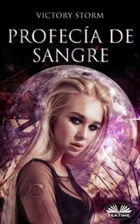 Storm |  Profecía De Sangre | eBook | Sack Fachmedien