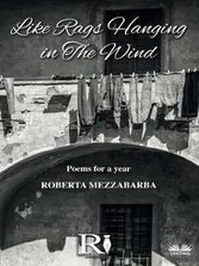 Mezzabarba |  Like Rags Hanging In The Wind | eBook | Sack Fachmedien