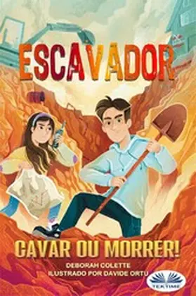 Cholette | Escavador: Cavar Ou Morrer! | E-Book | www.sack.de