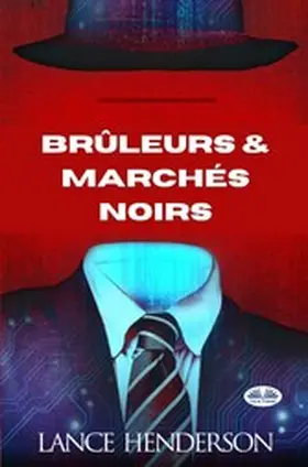 Henderson |  Brûleurs & Marchés Noirs | eBook | Sack Fachmedien