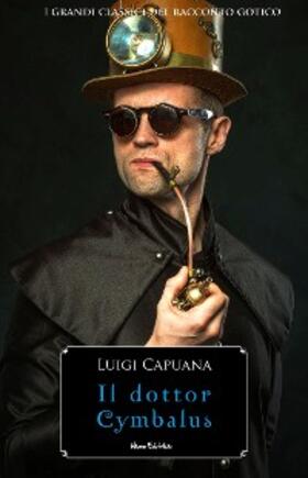 Capuana |  Il dottor Cymbalus | eBook | Sack Fachmedien