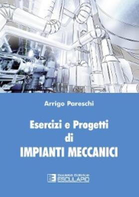 Pareschi |  Esercizi e Progetti di Impianti Meccanici | eBook | Sack Fachmedien