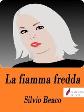 Benco |  La fiamma fredda | eBook | Sack Fachmedien