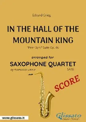 Grieg / Leone |  In The Hall Of The Mountain King - Saxophone Quartet SCORE | eBook | Sack Fachmedien
