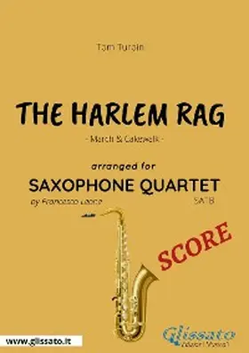 Leone / Turpin |  The Harlem Rag - Saxophone Quartet SCORE | eBook | Sack Fachmedien