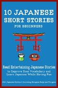 English Japanese Language & Teachers Club / Stahl / Tamaka Pedersen |  10 Japanese Short Stories for Beginners | eBook | Sack Fachmedien