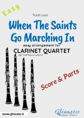 Leone |  When The Saints Go Marching In - Easy Clarinet Quartet (score & parts) | eBook | Sack Fachmedien