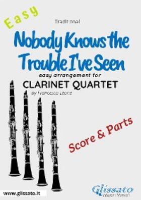 Leone |  Nobody Knows the Trouble I've Seen - Easy Clarinet Quartet (score & parts) | eBook | Sack Fachmedien
