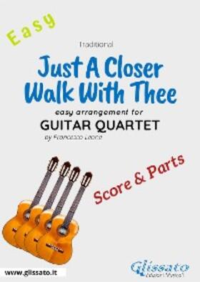 Leone |  Just A Closer Walk With Thee - Easy Guitar Quartet (score & parts) | eBook | Sack Fachmedien