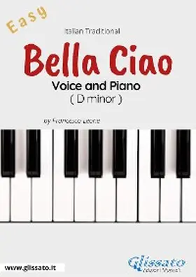 Leone |  Bella Ciao - Voice and Piano (Easy) | eBook | Sack Fachmedien