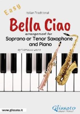 Leone |  Bella Ciao - Bb Soprano/Tenor Sax and Piano | eBook | Sack Fachmedien
