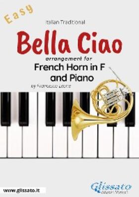 Leone |  Bella Ciao - French Horn in F and Piano | eBook | Sack Fachmedien