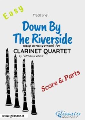 Leone |  Down By The Riverside - Easy Clarinet Quartet (score & parts) | eBook | Sack Fachmedien