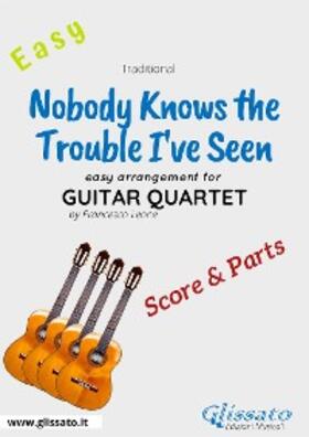 Leone |  Nobody Knows the Trouble I've Seen -  Easy Guitar Quartet (score & parts) | eBook | Sack Fachmedien