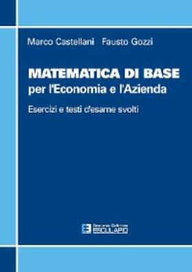 Castellani / Gozzi |  Matematica di base per l'economia e l'azienda | eBook | Sack Fachmedien