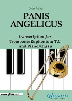 Franck |  Trombone or Euphonium (treble clef) and Piano or Organ - Panis Angelicus | eBook | Sack Fachmedien