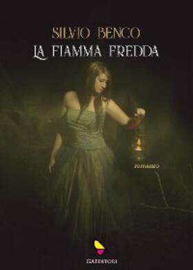 Benco |  La fiamma fredda | eBook | Sack Fachmedien