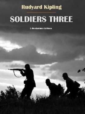 Kipling |  Soldiers Three | eBook | Sack Fachmedien
