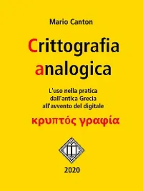 Canton |  Crittografia analogica. L'uso nella pratica dall'antica Grecia all'avvento del digitale. | eBook | Sack Fachmedien